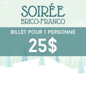 Billet pour 1 personne - Brico Franco - Décoration de porte
